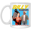 Billy Madison “You Ain’t Cool, Unless You Pee Your Pants” Mug